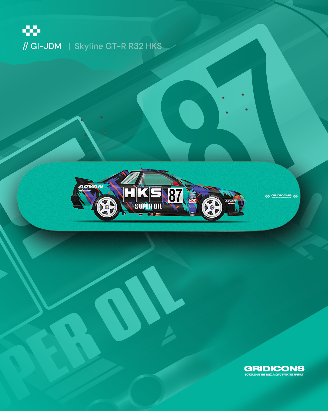 Skyline GT-R R32 HKS - Skate Deck